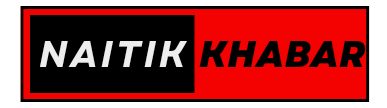 NAITIK KHABAR